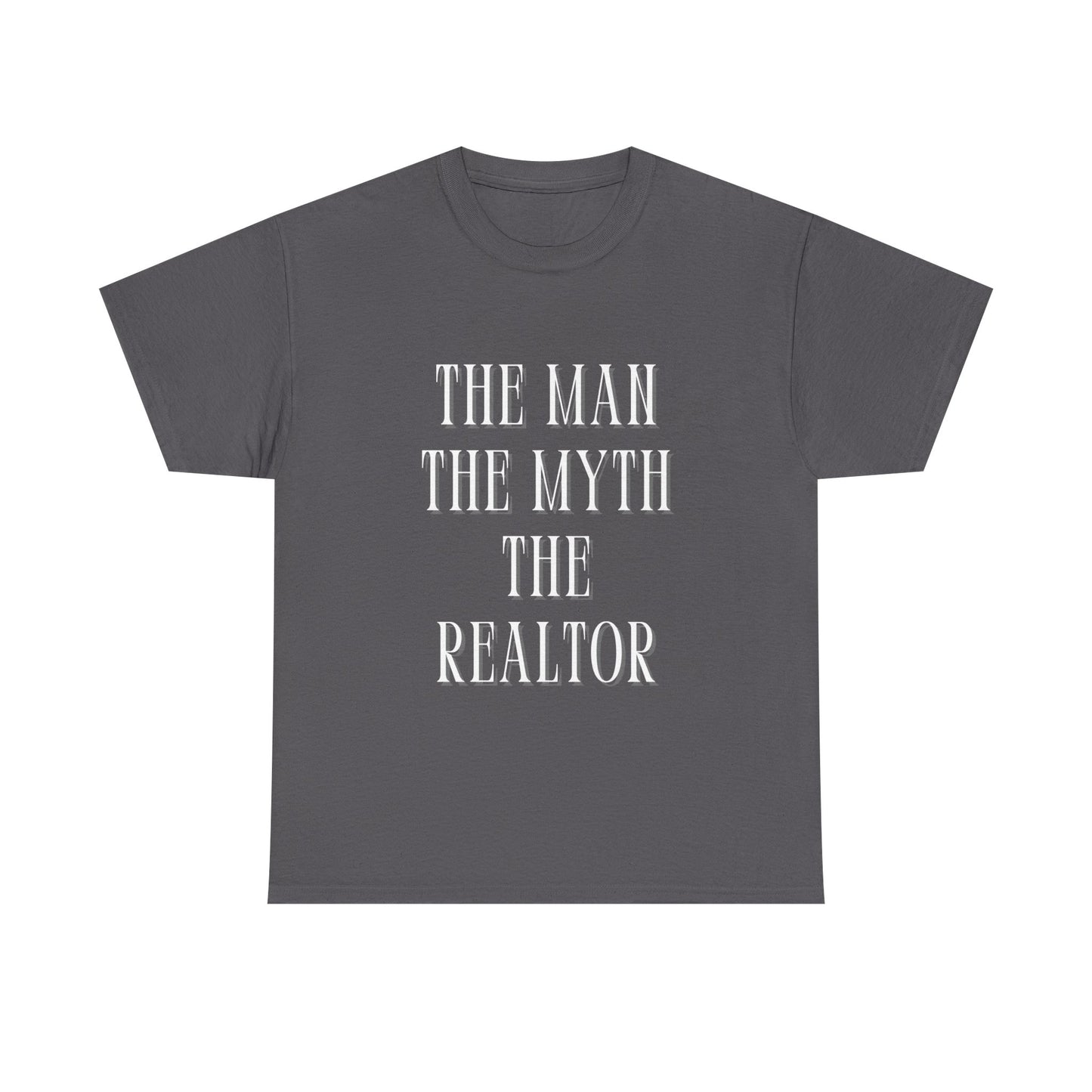 The Man The Myth The Realtor Unisex Heavy Cotton Tee - Perfect Gift for Real Estate Agents