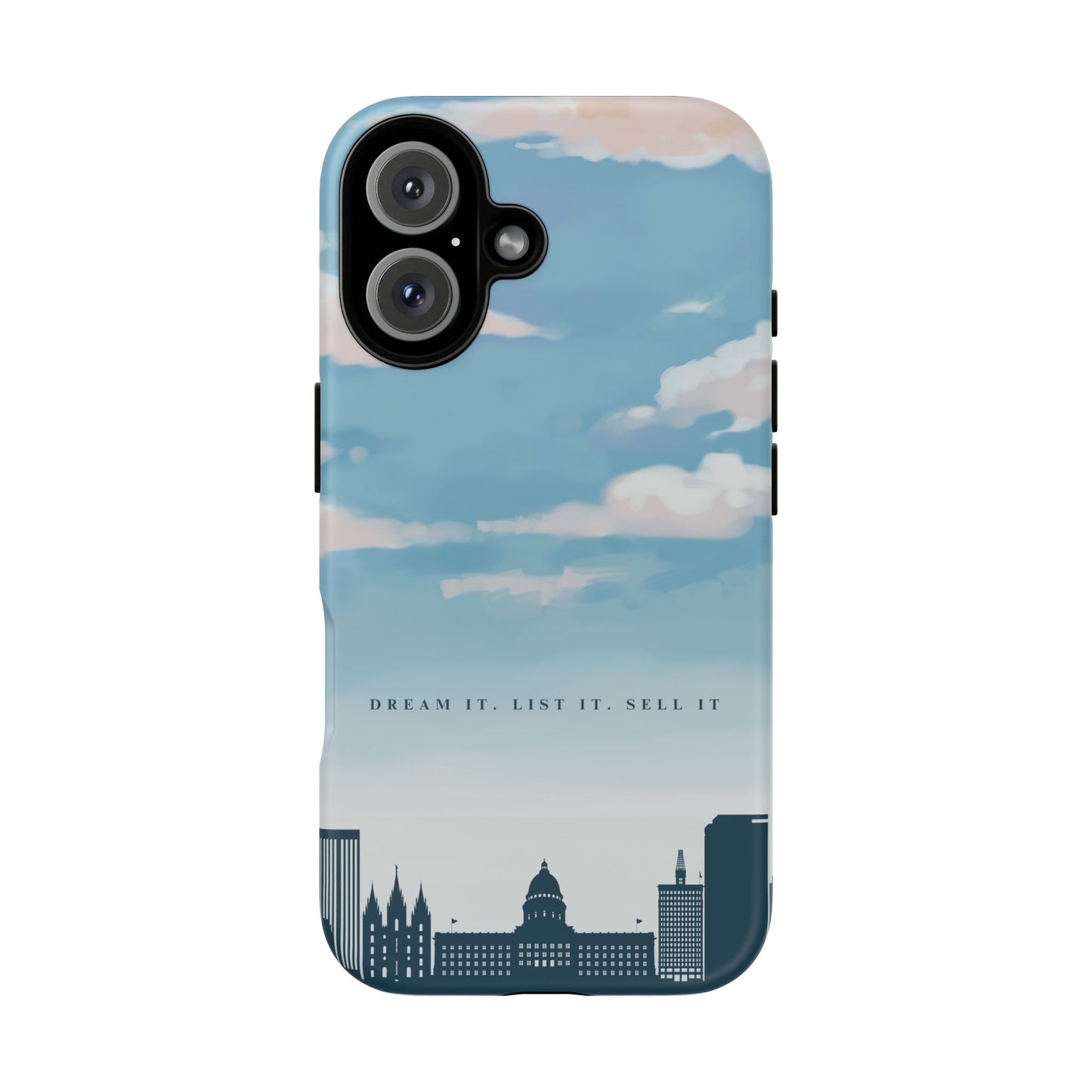 Dream It, List It, Sell It Phone Case - Inspirational Tough Cases for Entrepreneurs