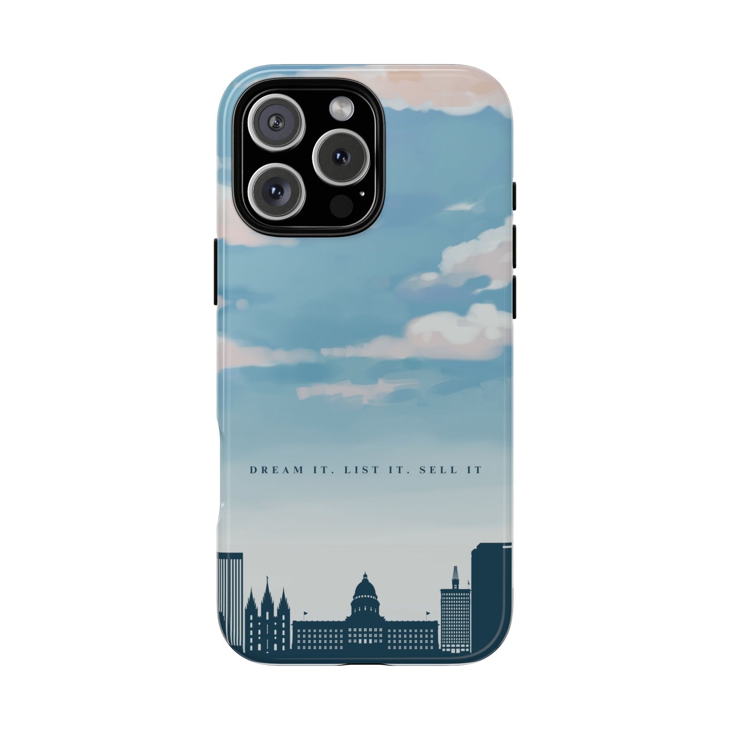 Dream It, List It, Sell It Phone Case - Inspirational Tough Cases for Entrepreneurs