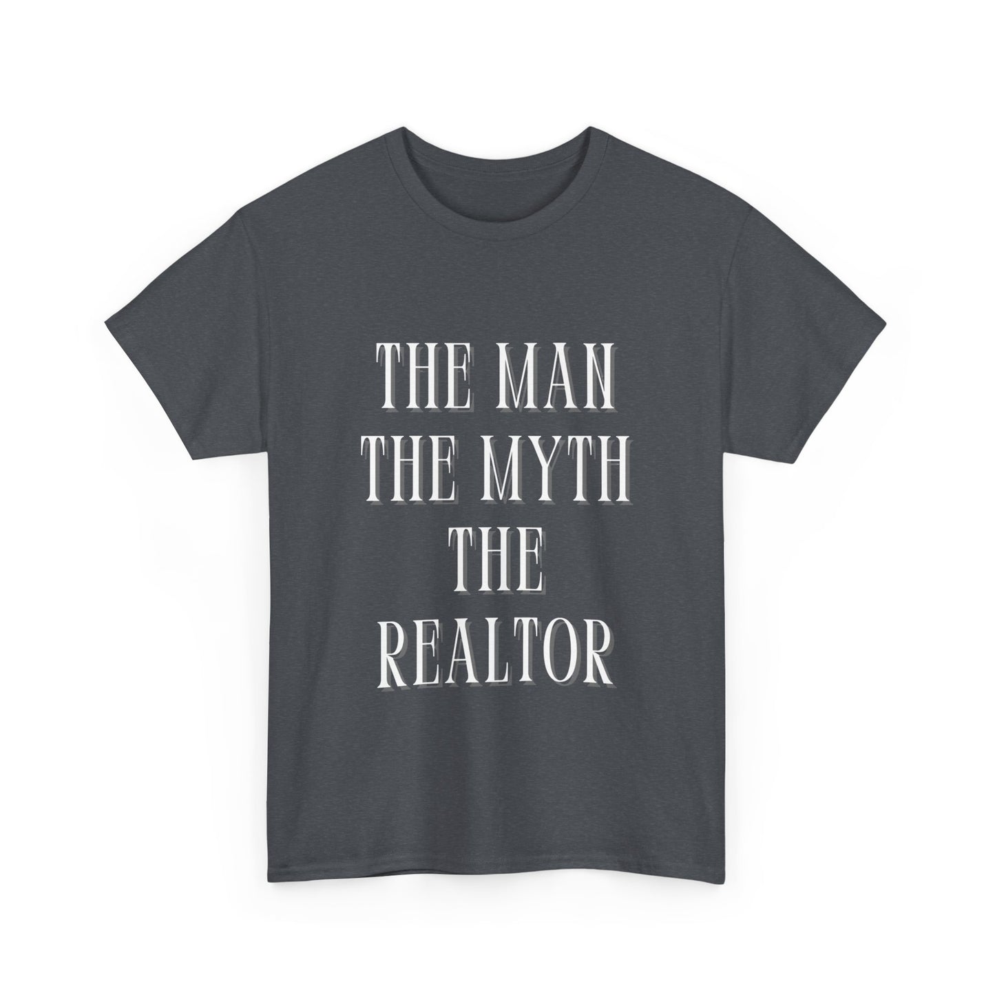 The Man The Myth The Realtor Unisex Heavy Cotton Tee - Perfect Gift for Real Estate Agents