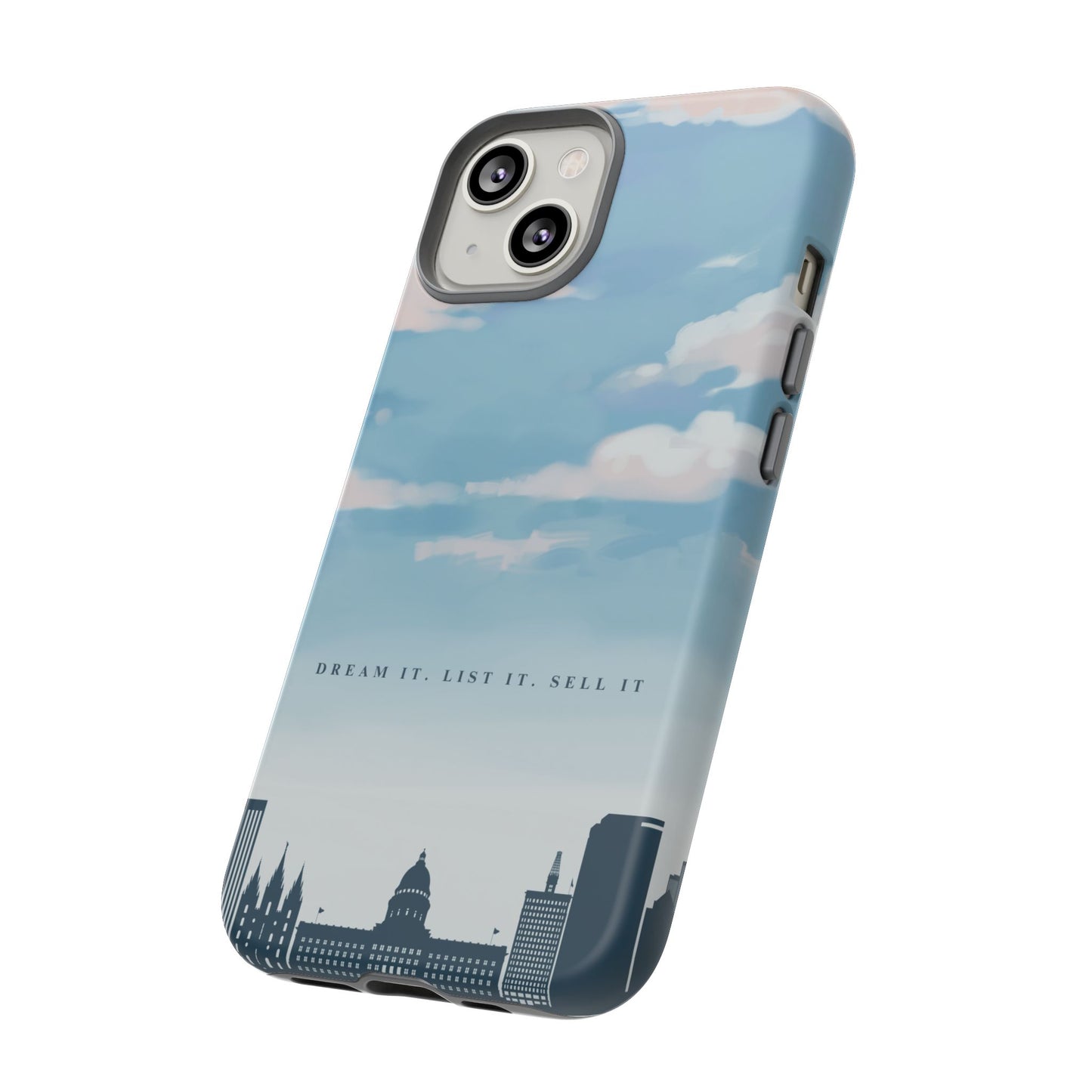 Dream It, List It, Sell It Phone Case - Inspirational Tough Cases for Entrepreneurs