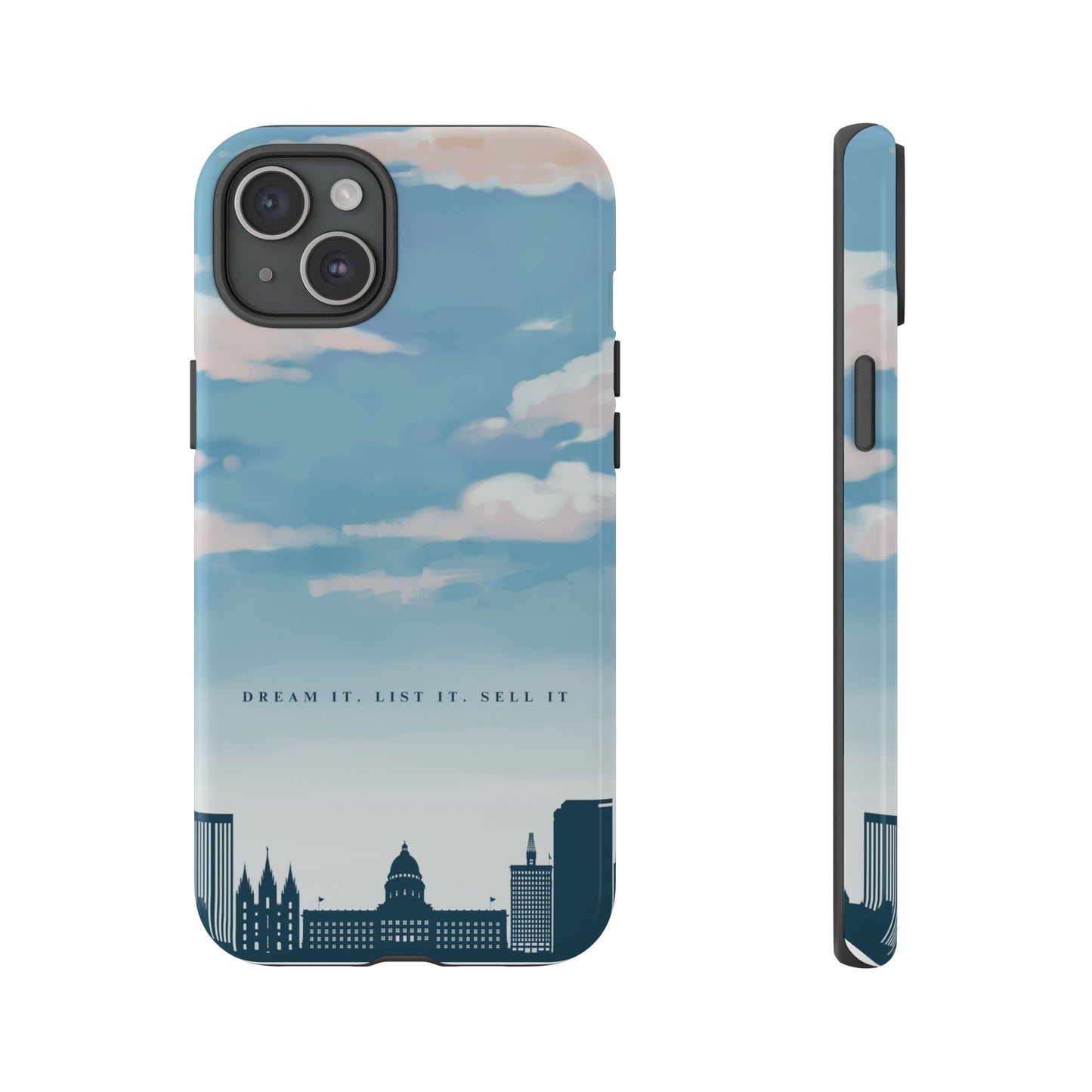 Dream It, List It, Sell It Phone Case - Inspirational Tough Cases for Entrepreneurs